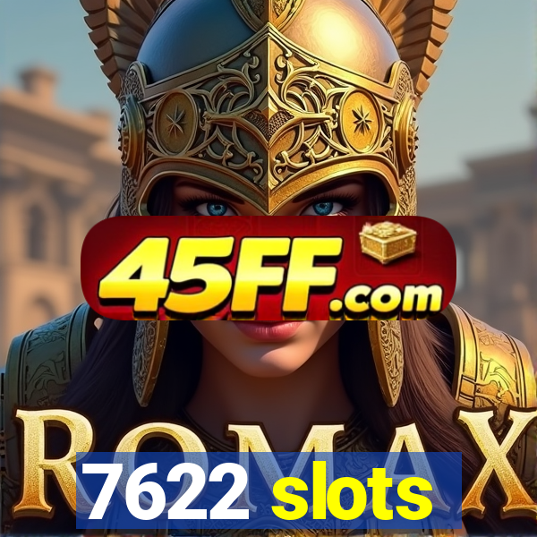 7622 slots